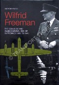 Wilfrid Freeman - The Genius Behind Allied Survival and Air Supremacy 1939 to 1945 by FURSE, Anthony 